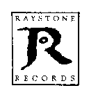 R RAYSTONE RECORDS