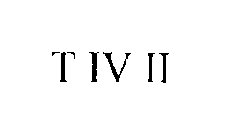 T IV II