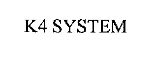 K4 SYSTEM