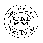 CMPM CERTIFIED MEDICAL PRACTICE MANAGER