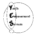 YES YOUTH EMPOWERMENT SERVICES