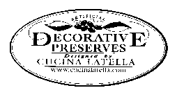 ARTIFICIAL DECORATIVE PRESERVES DESIGNED BY CUCINA LATELLA WWW.CUCINALATELLA.COM