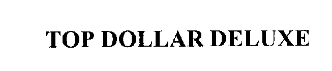 TOP DOLLAR DELUXE
