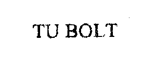TU BOLT