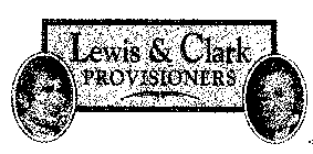 LEWIS & CLARK PROVISIONERS