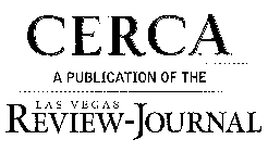 CERCA A PUBLICATION OF THE LAS VEGAS REVIEW-JOURNAL