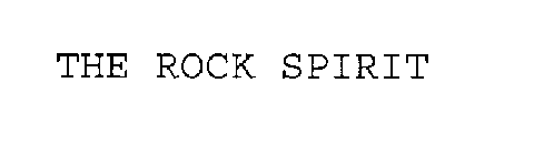 THE ROCK SPIRIT