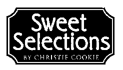 SWEET SELECTIONS BY CHRISTIE COOKIE