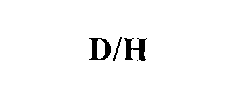 D/H