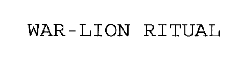 WAR-LION RITUAL