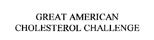 GREAT AMERICAN CHOLESTEROL CHALLENGE