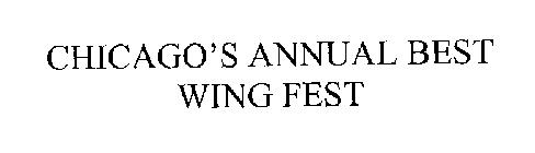 CHICAGO'S ANNUAL BEST WING FEST