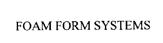 FOAM FORM SYSTEMS