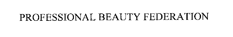 PROFESSIONAL BEAUTY FEDERATION