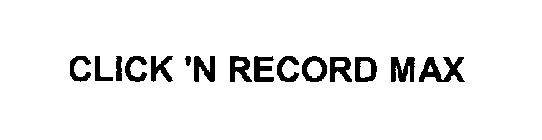 CLICK 'N RECORD MAX