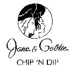 JANE & GOLDIE CHIP 'N DIP
