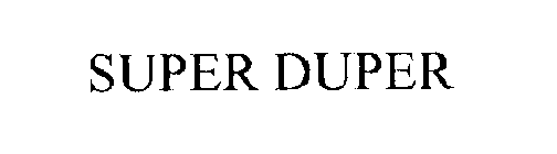 SUPER DUPER