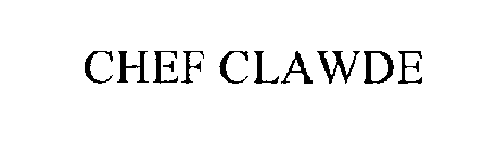 CHEF CLAWDE