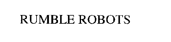 RUMBLE ROBOTS