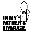 IN MY FATHER'S IMAGE