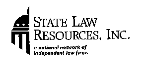 STATE LAW RESOURCES, INC. A NATIONAL NETWORK OF INDEPENDENT LAW FIRMS