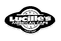 LUCILLE'S AMERICAN CAFE FOODS THAT COMFORT