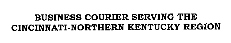 BUSINESS COURIER SERVING THE CINCINNATI-NORTHERN KENTUCKY REGION