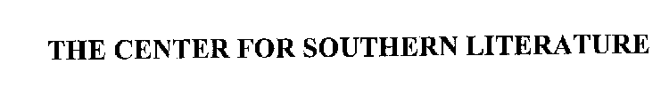 THE CENTER FOR SOUTHERN LITERATURE