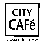 CITY CAFE RESTAURANT BAR TERRACE