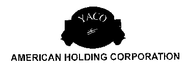 YACO AMERICAN HOLDING CORPORATION