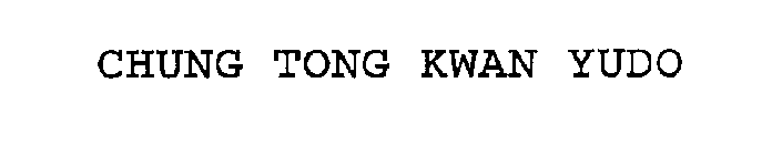 CHUNG TONG KWAN YUDO