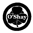 O'SHAY