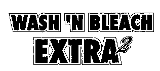 WASH 'N BLEACH EXTRA 2