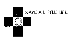 SAVE A LITTLE LIFE
