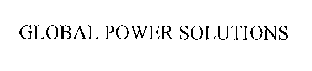 GLOBAL POWER SOLUTIONS