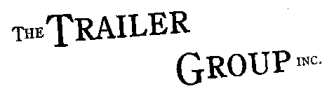 THE TRAILER GROUP INC.