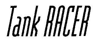 TANK RACER