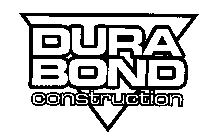 DURA BOND CONSTRUCTION