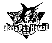 HANA PA'A HAWAII CUSTOM NETTING & FISHING SUPPLY HONOLULU