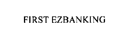 FIRST EZBANKING