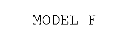MODEL F