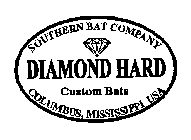 SOUTHERN BAT COMPANY DIAMOND HARD CUSTOM BATS COLUMBUS, MISSISSIPPI USA