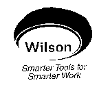 WILSON SMARTER TOOLS FOR SMARTER WORK
