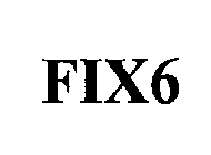 FIX6