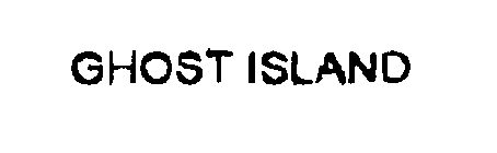 GHOST ISLAND
