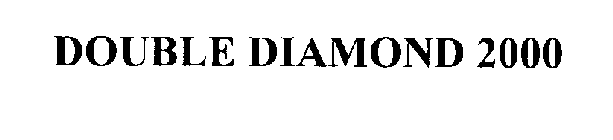 DOUBLE DIAMOND 2000