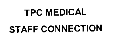 TPC MEDICAL STAFF CONNECTION