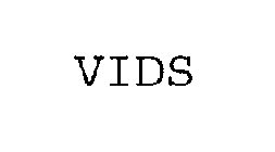 VIDS