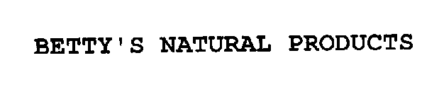 BETTY'S NATURAL PRODUCTS