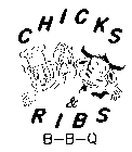 CHICKS & RIBS B-B-Q